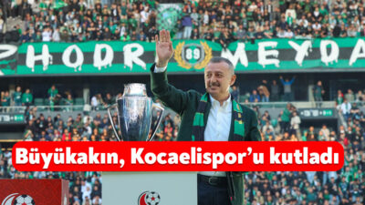 Kocaeli Büyükşehir Belediye Başkanı Tahir Büyükakın, Kocaelispor'un Galatasaray'ı mağlup etmesinden