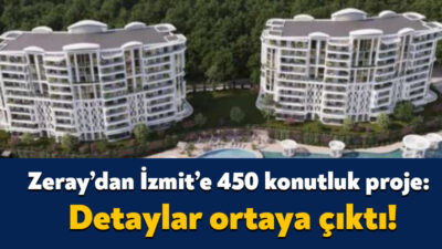 Zeray İnşaat, İzmit’te 450 adetten oluşan konut projesi için ÇED
