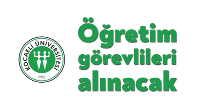Kocaeli Üniversitesi 35 öğretim görevlisi almak üzere ilan yayınladı. Resmi