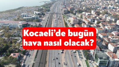 Meteoroloji tarafından 15 Aralık 2025 Kocaeli hava durumu raporu yayınlandı.