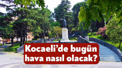 Meteoroloji tarafından 17 Aralık 2025 tarihindeki Kocaeli hava durumu raporu