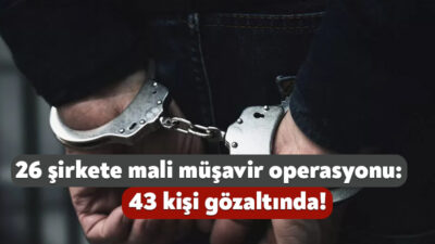 İstanbul Cumhuriyet Başsavcılığı’nın tarafından başlatılan operasyon kapsamında 26 şirket ve