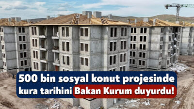 Çevre, Şehircilik ve İklim Değişikliği Bakanı Murat Kurum, 500 bin