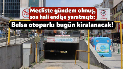 İzmit Belediyesi’nin kasım ayı meclis toplantısında Belsa Plaza otoparkının 10