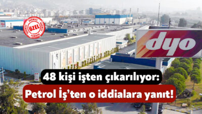 Dilovası OSB’de bulunan DYO Boya Fabrikası’nda 30 işçinin işten atılacağına
