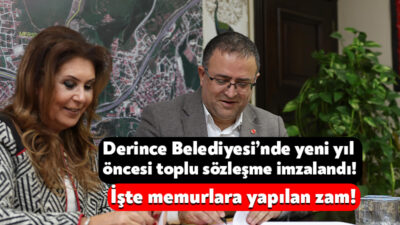 Derince Belediyesi’nde görev yapan tüm memurları kapsayan Toplu Sözleşme yeni