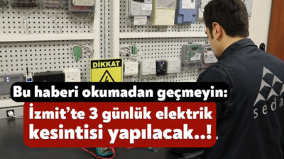 SEDAŞ’ın planlı altyapı yatırımları kapsamında İzmit’te 3 günlük elektrik kesintisi