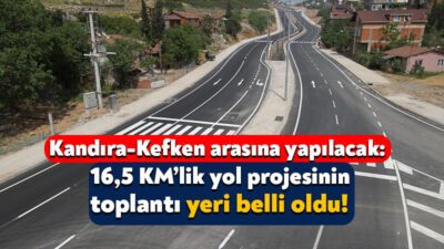 Ulaştırma ve Altyapı Bakanlığı’nın Kandıra-Kefken arasında yapacağı 16,5 kilometrelik yol