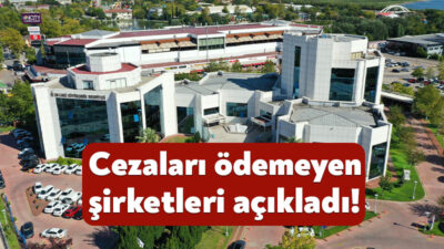 Kocaeli Büyükşehir Belediyesi, kestiği cezaları ödemeyen şirketleri ilan yoluyla kamuoyu