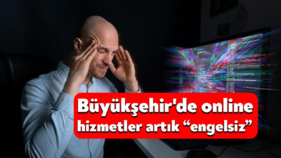 Kocaeli Büyükşehir Belediyesi, engelli bireylerin online hizmetlere 7/24 engelsiz erişimini