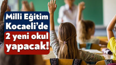 Kocaeli İl Milli Eğitim Müdürlüğü Gölcük ve İzmit için okul