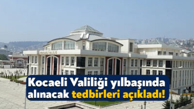 Kocaeli Valiliği, vatandaşların yılbaşını güvenli bir şekilde geçirmesi nedeniyle alınacak