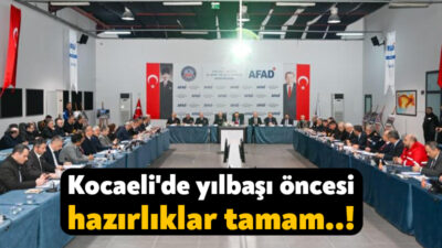 Kocaeli'de yılbaşı öncesi alınan güvenlik ve koordinasyon tedbirleri gözden geçirilirken,