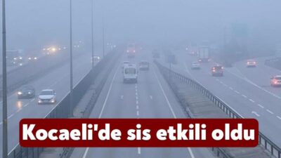 Kocaeli’de sabahın erken saatlerinden itibaren etkisini artıran yoğun sis, kent