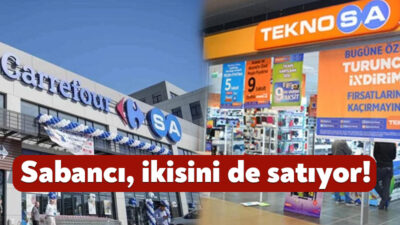 Sabancı Holding bünyesinde yer alan Carrefoursa ve Teknosa’nın satış süreci