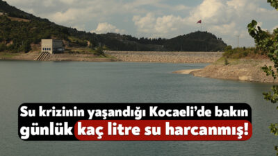 Kocaeli’nin su ihtiyacını karşılayan Yuvacık Barajı en kötü dönemlerini yaşarken,