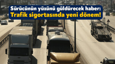 1 Ocak 2026 tarihinden itibaren trafik sigortasında yeni bir dönem