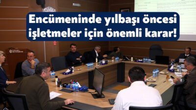 Kocaeli Büyükşehir Belediyesi Encümen toplantısında, yaklaşan yılbaşı etkinlikleri için işletmelerin