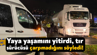 Kocaeli'nin İzmit ilçesinde tırın çarptığı öne sürülen yaya yaşamını yitirdi.