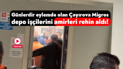 Çayırova’da başlayarak yurt geneline yayılan Migros deposu işçilerinin eylemi günlerdir