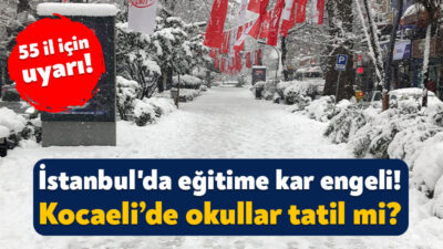 Meteoroloji Genel Müdürlüğü, Kocaeli’nin de aralarında yer aldığı 55 il