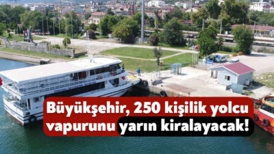 Kocaeli Büyükşehir Belediyesi, yıl sonuna kadar kullanmak üzere yolcu vapuru