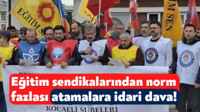 Milli Eğitim Bakanlığı’nın norm fazlası öğretmen atamalarına dair sendikalar Kocaeli
