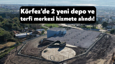 İSU Genel Müdürlüğü, Körfez ilçesinde içme suyu altyapısını güçlendiren yatırımlarından