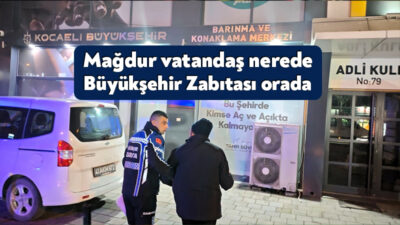 Kocaeli Büyükşehir Belediyesi Zabıta Dairesi Başkanlığı ekipleri, kent genelinde mağdur