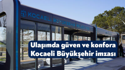 Kocaeli Büyükşehir Belediyesi, 2025 yılında denetimden eğitime, altyapıdan dijitalleşmeye uzanan