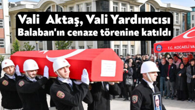 Tedavi gördüğü hastanede vefat eden emekli Vali Yardımcısı Dursun Balaban
