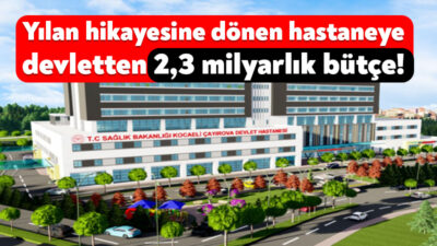 2014 yılındaki yerel seçimlerden beri gündemde olan Çayırova Devlet Hastanesi’nde