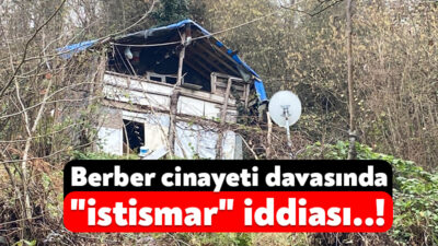 Kocaeli'nin Kartepe ilçesinde bir berberin ormanlık alandaki kulübede balta ve