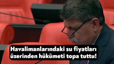 CHP Kocaeli Milletvekili Mühip Kanko, Türkiye’deki havalimanlarında yaşanan fahiş fiyat