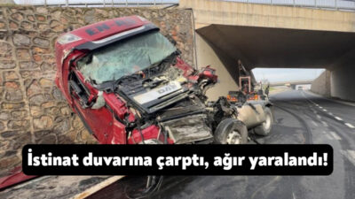 Kocaeli'nin Çayırova ilçesinde istinat duvarına çarpan tırın sürücüsü ağır yaralandı.