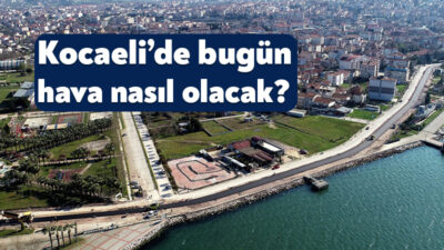 Meteoroloji Genel Müdürlüğü (MGM) tarafından yapılan son değerlendirmelere göre; Kocaeli
