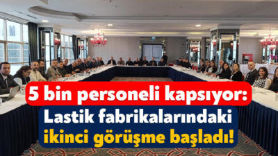 Lastik İş Sendikası’nın örgütlü olduğu Brisa, Pirelli, Prometeon ve Goodyear