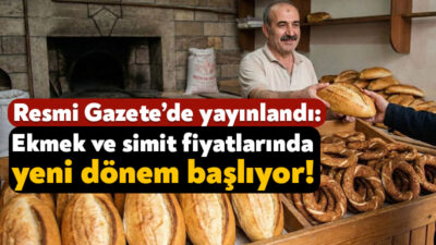Resmi Gazete’de yayınlanan kararla birlikte ekmek ve simit fiyatlarında yeni