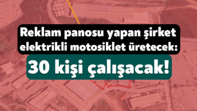 Ertuğ Reklam Sanayi Şirketi, Dilovası OSB’de elektrikli motosiklet üretimi için