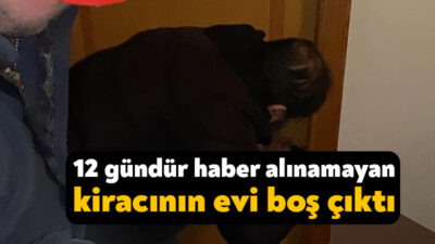 Kocaeli'nin İzmit ilçesinde yalnız yaşayan kiracı Tuncay C.'den 12 gündür