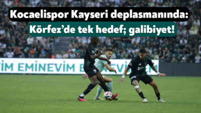 Trendyol Süper Lig’de 21’inci haftasında Kocaelispor, Kayserispor ile deplasmanda karşı