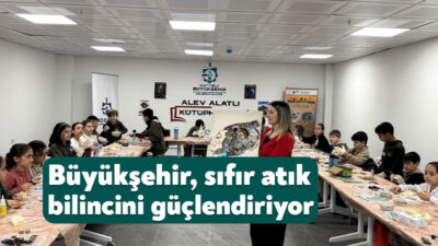 Kocaeli Büyükşehir Belediyesi, öğrencilere sıfır atık bilinci kazandırmak ve atıklardan