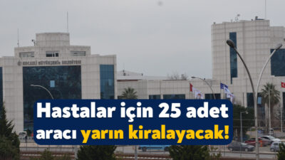 Kocaeli Büyükşehir Belediyesi, bünyesinde kullanmak üzere 25 hasta nakil aracı