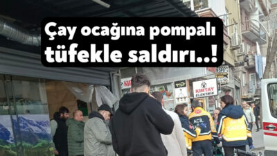 Kocaeli’nin İzmit ilçesinde çay ocağına düzenlenen pompalı tüfekli saldırıda çay