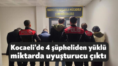 Kocaeli’nin İzmit ilçesinde polis ekiplerince şüphe üzerine durdurulan 4 şüphelinin