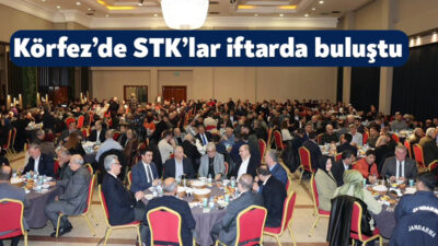 Körfez'de STK temsilcilerini iftar yemeğinde ağırlayan Körfez Belediye Başkanı Şener