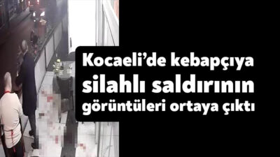 Kocaeli’nin Gebze ilçesinde içeride müşterilerin bulunduğu sırada bir kebapçıya düzenlenen