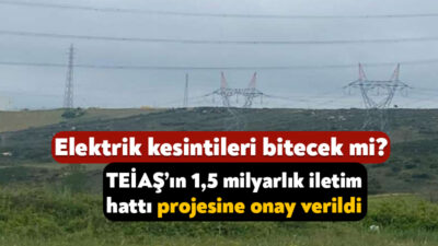 TEİAŞ, İstanbul ve Gebze arasında yeni bir elektrik iletim hattı