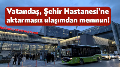 Kocaeli Büyükşehir Belediyesi’nin Kocaeli Şehir Hastanesi için 12 ilçeden hizmete