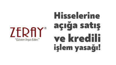 BİST tarafından KAP'a gönderilen açıklamada Zeray GYO’a ait Zergy hisseleri